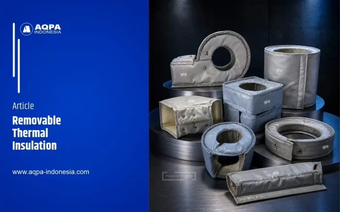 Removable Thermal Insulation - AQPA INDONESIA - GTE Product